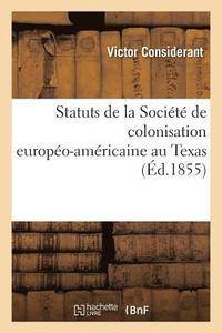 bokomslag Statuts de la Socit de Colonisation Europo-Amricaine Au Texas