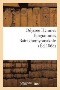 bokomslag Odysse Hymnes Epigrammes Batrakhomyomakhie