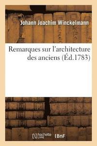 bokomslag Remarques Sur l'Architecture Des Anciens