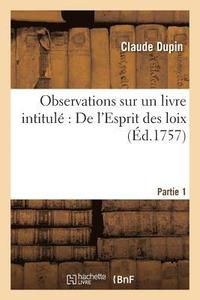 bokomslag Observations Sur Un Livre Intitul de l'Esprit Des Loix. Partie 1