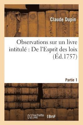 bokomslag Observations Sur Un Livre Intitulé de l'Esprit Des Loix. Partie 1