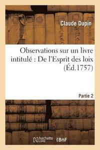 bokomslag Observations Sur Un Livre Intitul de l'Esprit Des Loix. Partie 2