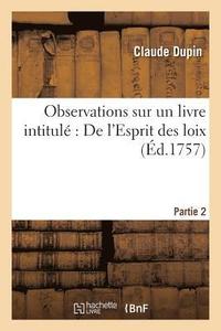 bokomslag Observations Sur Un Livre Intitulé de l'Esprit Des Loix. Partie 2