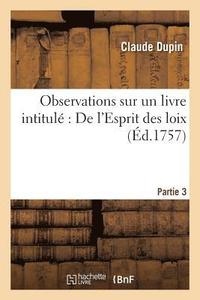 bokomslag Observations Sur Un Livre Intitul de l'Esprit Des Loix. Partie 3