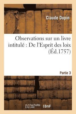 Observations Sur Un Livre Intitul de l'Esprit Des Loix. Partie 3 1