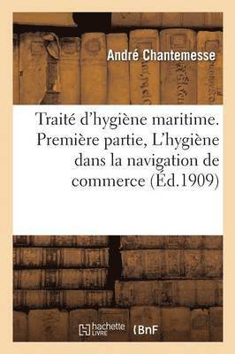 Trait d'Hygine Maritime. l'Hygine Dans La Navigation de Commerce 1