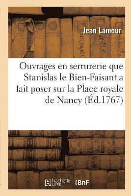 bokomslag Recueil Des Ouvrages En Serrurerie Que Stanislas Le Bien-Faisant, Roi de Pologne, Duc de Lorraine