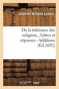 bokomslag de la Tolrance Des Religions, Lettres de M. de Leibniz, Et Rponses de M. Pellisson. - Additions