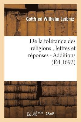 bokomslag de la Tolrance Des Religions, Lettres de M. de Leibniz, Et Rponses de M. Pellisson. - Additions