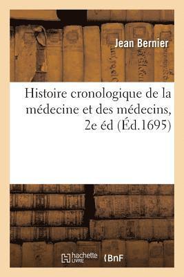 bokomslag Histoire Cronologique de la Mdecine Et Des Mdecins, 2e dition