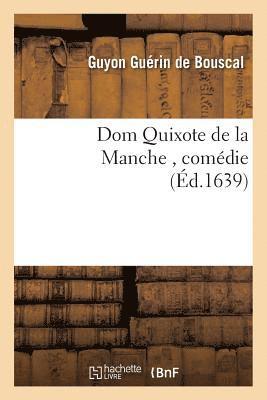 DOM Quixote de la Manche, Comdie 1