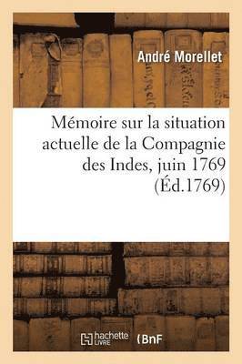 bokomslag Mmoire Sur La Situation Actuelle de la Compagnie Des Indes, Juin 1769