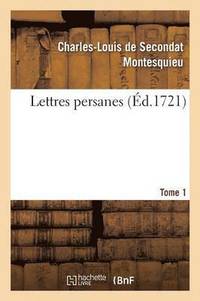 bokomslag Lettres Persanes. Tome 1