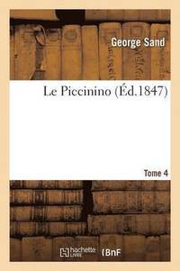 bokomslag Le Piccinino. Tome 4