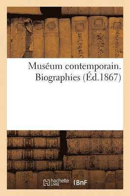 Muséum Contemporain. Biographies 1