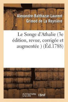 Le Songe d'Athalie, 3e dition, Revue, Corrige Et Augmente 1