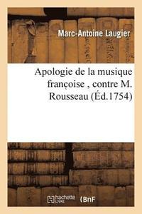 bokomslag Apologie de la Musique Franc Oise, Contre M. Rousseau