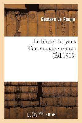 Le Buste Aux Yeux d'meraude Roman 1