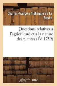 bokomslag Questions Relatives a l'Agriculture Et a la Nature Des Plantes