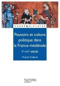 Franck Collard - Pouvoirs et culture politique dans la France médiévale - Ve à XVe siècle: Ve - XVe siècle, Häftad. Tillgänglighet: Lägg i varukorg