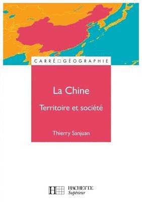 bokomslag La Chine, territoire et société