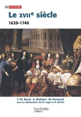 Michel Peronnet, Yves-Marie Bercé - Le XVIIe siècle 1620 - 1740 De la Contre-réforme aux Lumières, Häftad