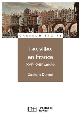 Les villes en France - XVIe - XVIIIe siècle 1