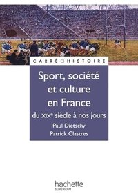 bokomslag Sport, Société et culture en France - Du XIXe à nos jours