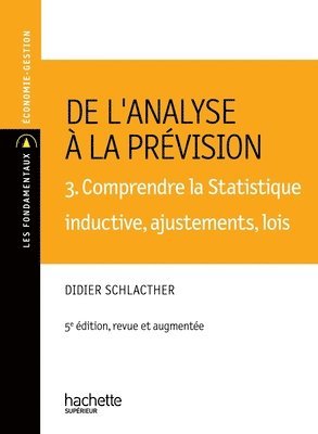 Schlacther-D - De l'analyse à la prévision 3. Comprendre la statistique descriptive inductive, Häftad
