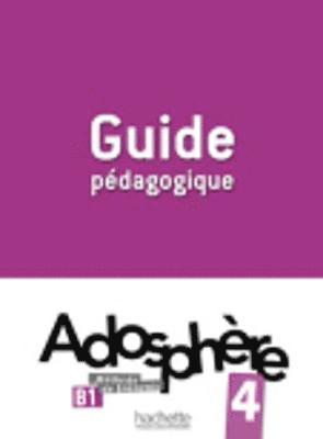 FRE-ADOSPHERE 4 - GD PEDAGOGIQ
