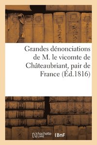bokomslag Grandes Denonciations de M. Le Vicomte de Chateaubriant, Pair de France