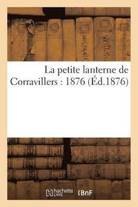 bokomslag La Petite Lanterne de Corravillers: 1876