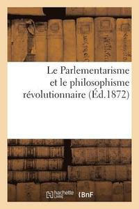 bokomslag Le Parlementarisme Et Le Philosophisme Rvolutionnaire