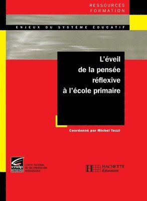 bokomslag L'éveil de la pensée réflexive à l'école primaire