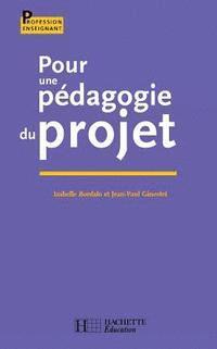 bokomslag Pour une pédagogie du projet