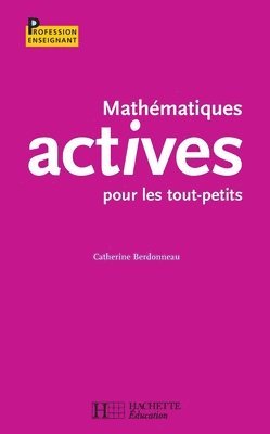 Catherine Berdonneau - Mathématiques actives pour les tout-petits, Häftad