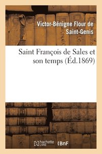bokomslag Saint François de Sales Et Son Temps