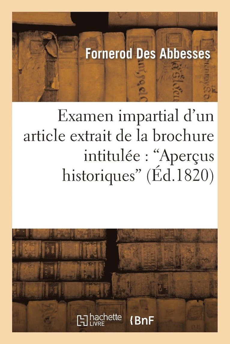 Examen Impartial d'Un Article Extrait de la Brochure Intitule: 'Aperus Historiques', Saisie 1