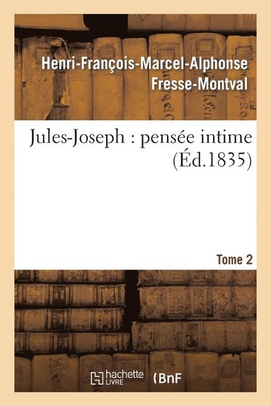 bokomslag Jules-Joseph: Pense Intime. T. 2