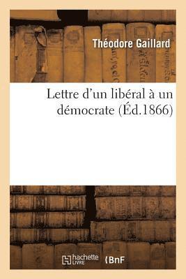 bokomslag Lettre d'Un Liberal A Un Democrate