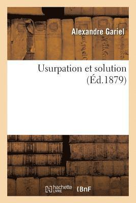 bokomslag Usurpation Et Solution