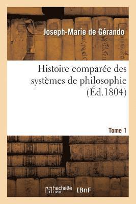 bokomslag Histoire Compare Des Systmes de Philosophie. Tome 1