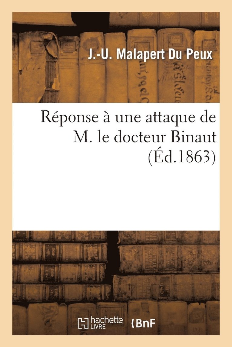 Reponse A Une Attaque de M. Le Docteur Binaut 1