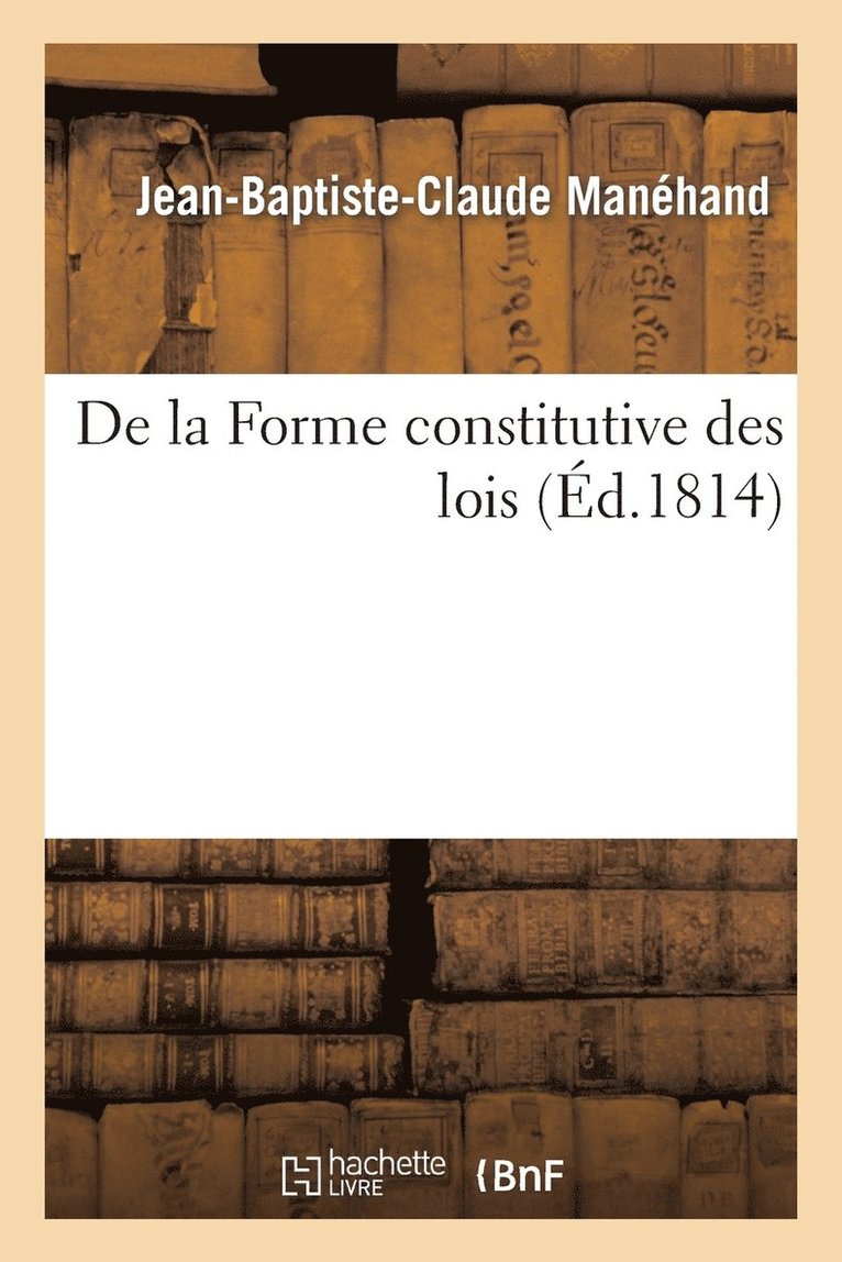 de la Forme Constitutive Des Lois 1