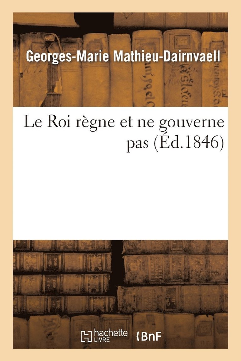 Le Roi Rgne Et Ne Gouverne Pas 1