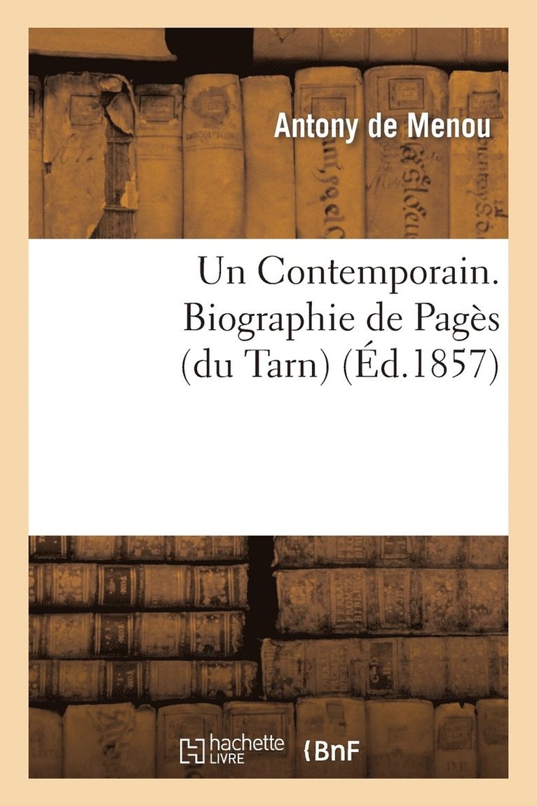 Un Contemporain. Biographie de Pages (Du Tarn) 1