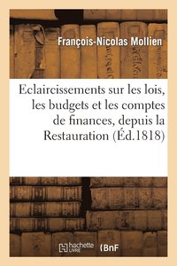 bokomslag Eclaircissemens Sur Les Lois, Les Budgets Et Les Comptes de Finances, Depuis La Restauration