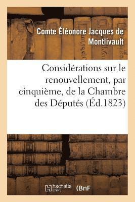 de Montlivault-E-J-F-D-S, DE MONTLIVAULT-E-J-F-D-S - Considérations Sur Le Renouvellement, Par Cinquième, de la Chambre Des Députés, Häftad