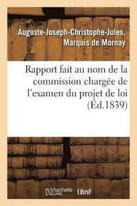 bokomslag Rapport Fait Au Nom de la Commission Charge de l'Examen Du Projet de Loi Relatif  l'Organisation