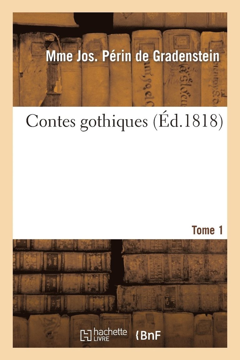 Contes Gothiques. Tome 1 1